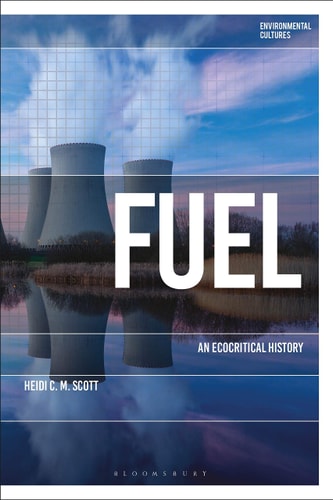 Fuel An Ecocritical History