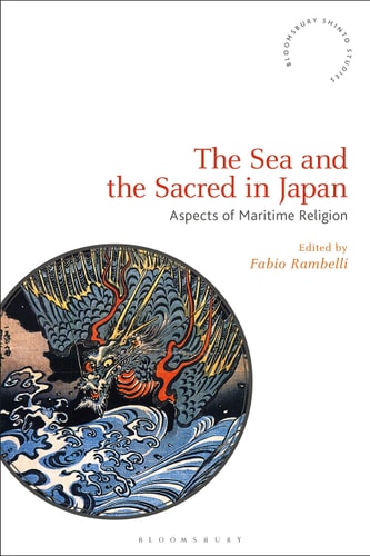 The Sea and the Sacred in Japan Aspects of Maritime Religion