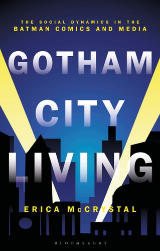 Gotham City Living The Social Dynamics in the Batman Comics and Media
