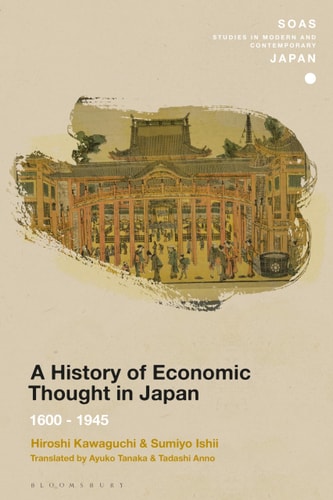 A History of Economic Thought in Japan 1600 - 1945