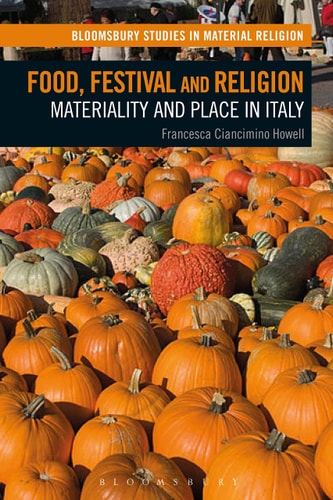 Food, Festival and Religion Materiality and Place in Italy