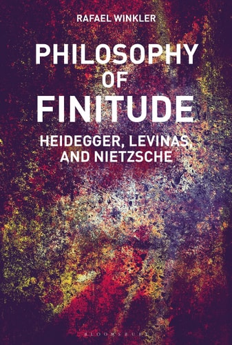 Philosophy of Finitude Heidegger, Levinas and Nietzsche