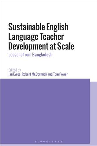 Sustainable English Language Teacher Development at Scale Lessons from Bangladesh