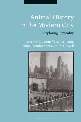Animal History in the Modern City Exploring Liminality