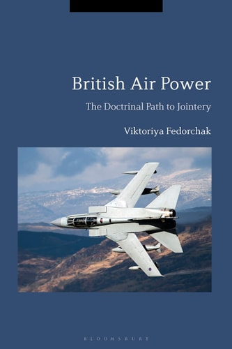 British Air Power The Doctrinal Path to Jointery