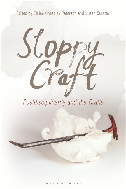 Sloppy Craft Postdisciplinarity and the Crafts