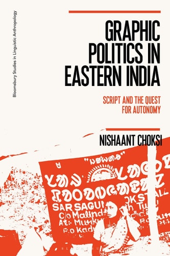 Graphic Politics in Eastern India Script and the Quest for Autonomy