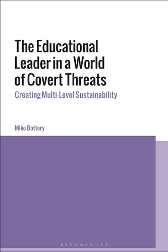 The Educational Leader in a World of Covert Threats Creating Multi-Level Sustainability