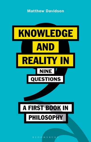 Knowledge and Reality in Nine Questions A First Book in Philosophy