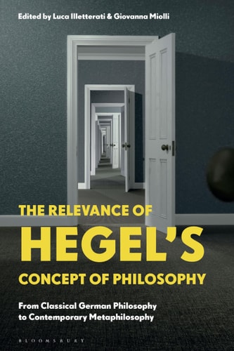 The Relevance of Hegel’s Concept of Philosophy From Classical German Philosophy to Contemporary Metaphilosophy
