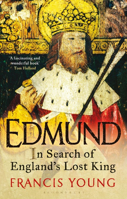 Edmund: In Search of Englands Lost King