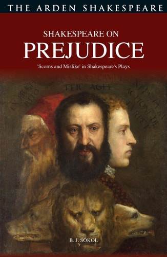 Shakespeare on Prejudice 'Scorns and Mislike' in Shakespeare's Plays