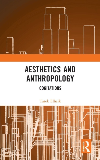 Aesthetics and Anthropology: Cogitations
