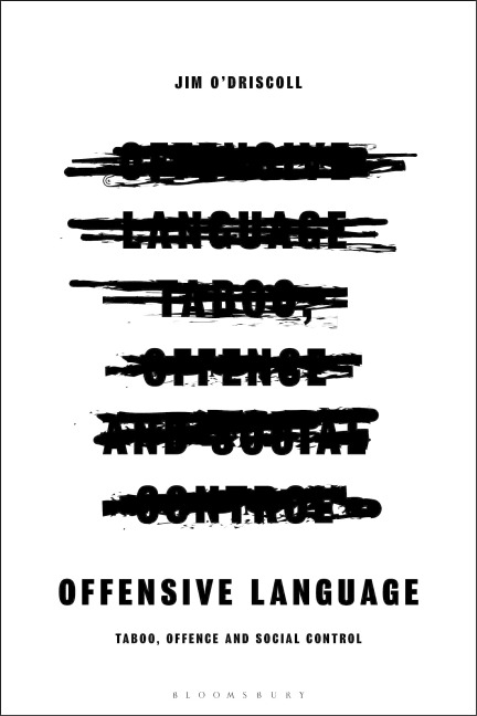 Offensive Language: Taboo, Offence and Social Control