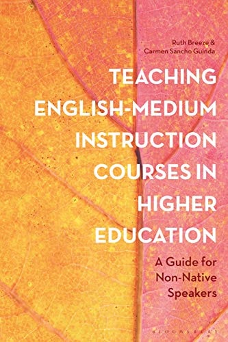 Teaching English-Medium Instruction Courses in Higher Education A Guide for Non-Native Speakers