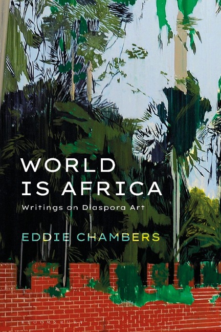 World is Africa: Writings on Diaspora Art