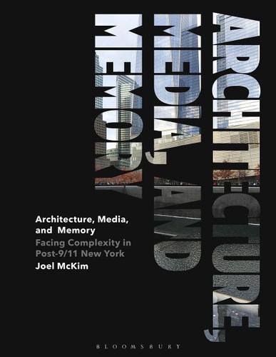 Architecture, Media, and Memory Facing Complexity in Post-9/11 New York
