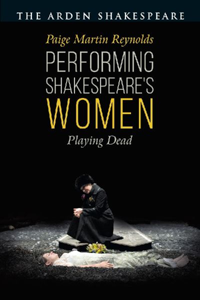 Performing Shakespeares Women: Playing Dead