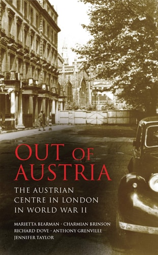 Out of Austria The Austrian Centre in London in World War II