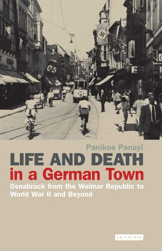 Life and Death in a German Town Osnabrück from the Weimar Republic to World War II and Beyond