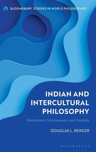Indian and Intercultural Philosophy Personhood, Consciousness, and Causality