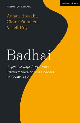 Badhai Hijra-Khwaja Sira-Trans Performance Across Borders in South Asia