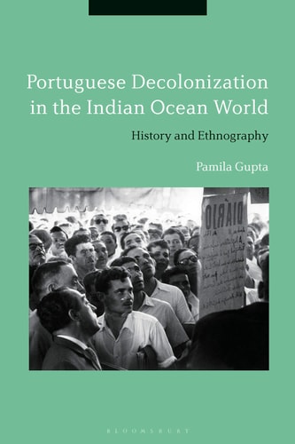 Portuguese Decolonization in the Indian Ocean World History and Ethnography