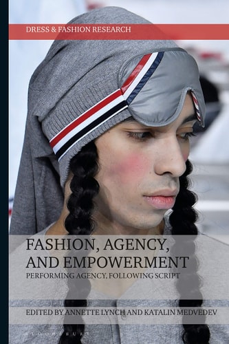 Fashion, Agency, and Empowerment Performing Agency, Following Script