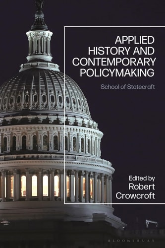 Applied History and Contemporary Policymaking School of Statecraft