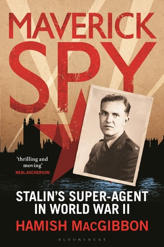Maverick Spy Stalin's Super-Agent in World War II