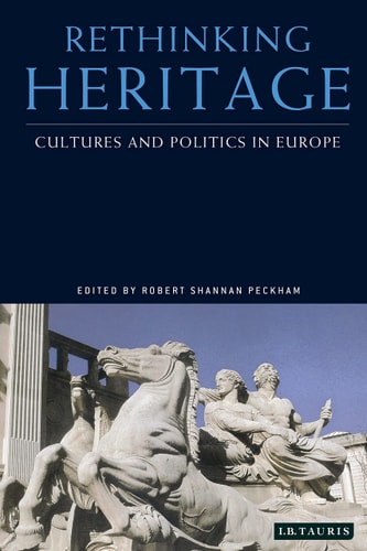 Rethinking Heritage Cultures and Politics in Europe