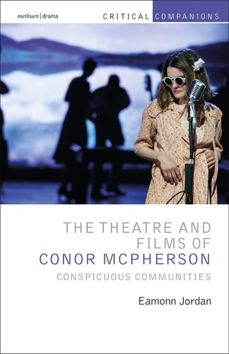 The Theatre and Films of Conor McPherson Conspicuous Communities