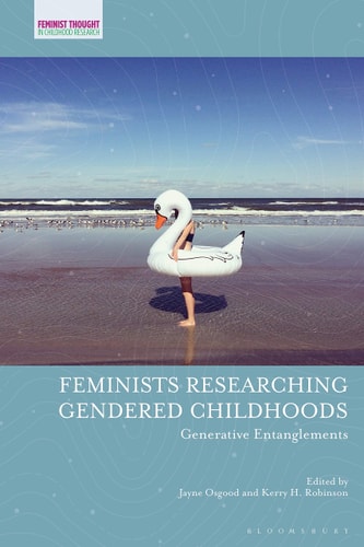 Feminists Researching Gendered Childhoods Generative Entanglements