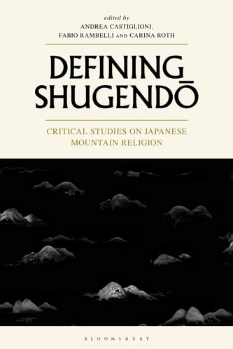 Defining Shugendo Critical Studies on Japanese Mountain Religion