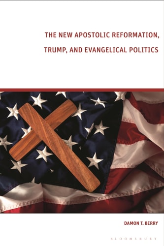 The New Apostolic Reformation, Trump, and Evangelical Politics The Prophecy Voter