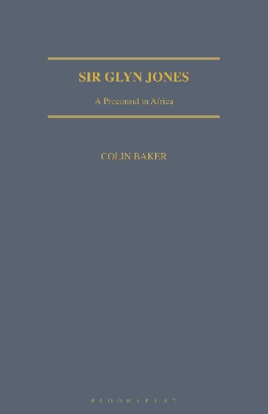 Sir Glyn Jones: A Proconsul in Africa