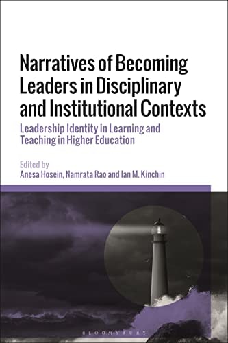 Narratives of Becoming Leaders in Disciplinary and Institutional Contexts Leadership Identity in Learning and Teaching in Higher Education