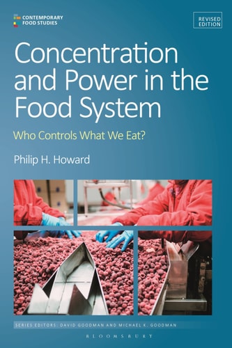 Concentration and Power in the Food System Who Controls What We Eat?, Revised Edition