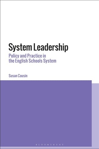 System Leadership Policy and Practice in the English Schools System