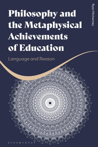 Philosophy and the Metaphysical Achievements of Education Language and Reason