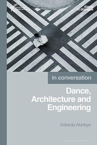 Dance, Architecture and Engineering In Conversation