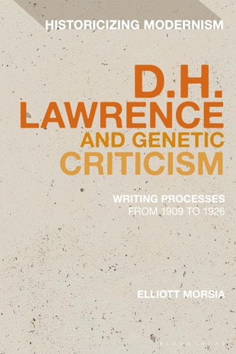The Many Drafts of D. H. Lawrence Creative Flux, Genetic Dialogism, and the Dilemma of Endings