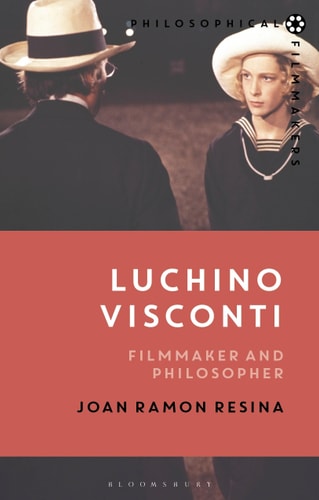 Luchino Visconti Filmmaker and Philosopher
