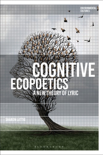 Cognitive Ecopoetics A New Theory of Lyric