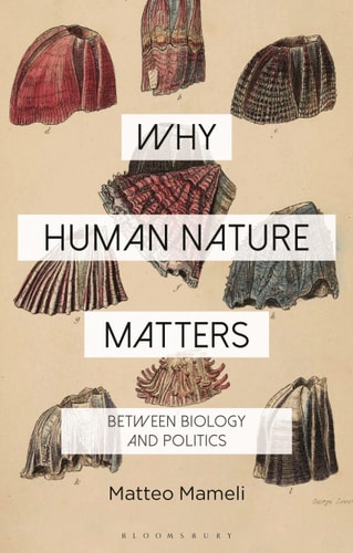 Why Human Nature Matters Between Biology and Politics