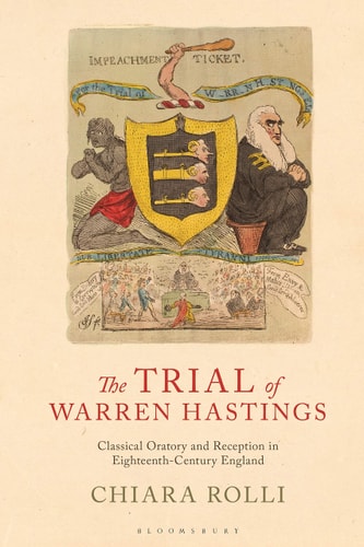 The Trial of Warren Hastings Classical Oratory and Reception in Eighteenth-Century England