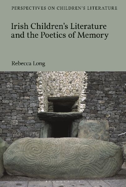 Irish Childrens Literature and the Poetics of Memory