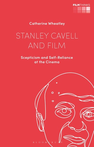 Stanley Cavell and Film Scepticism and Self-Reliance at the Cinema