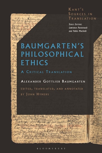 Baumgarten’s Philosophical Ethics A Critical Translation