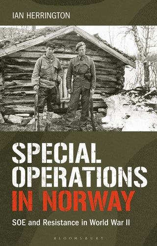 Special Operations in Norway SOE and Resistance in World War II
